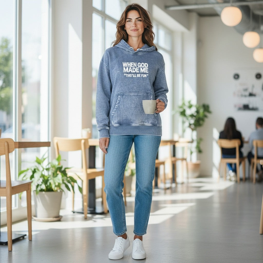 Hoodie Fleece acid washed Sweatshirt Kangaroo Pocket -When God made me he grinned and said This’ll be fun